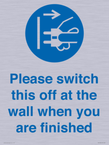 Please switch this off at the wall when you are finished